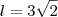 l=3\sqrt{2}