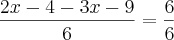 \frac{2x-4-3x-9}{6}= \frac{6}{6}