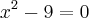 x^2-9=0
