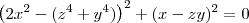 \left(2x^{2}-(z^4+y^4)\right)^2+(x-zy)^2=0