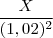 \frac{X}{(1,02)^2}