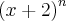 {(x+2)}^{n} {(x+2)}^{n}