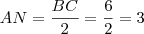 AN=\frac {BC}{2}=\frac {6}{2} =3