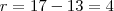 r=17-13=4
