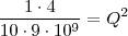 \frac{1\cdot 4}{10\cdot 9\cdot 10^9}= Q^2