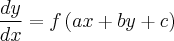 \frac{dy}{dx}=f\left(ax+by+c \right) \frac{dy}{dx}=f\left(ax+by+c \right)