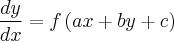 \frac{dy}{dx}=f\left(ax+by+c \right)