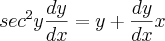 {sec}^{2}y\frac{dy}{dx}=y+\frac{dy}{dx}x