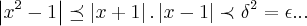 \left|{x}^{2}-1 \right|\preceq \left|x+1 \right|.\left|x-1 \right|\prec {\delta}^{2}=\epsilon... \left|{x}^{2}-1 \right|\preceq \left|x+1 \right|.\left|x-1 \right|\prec {\delta}^{2}=\epsilon...