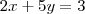 2x+5y=3 2x+5y=3