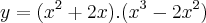 y= ( x^2 +2x) . (x^3-2x^2)