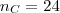 {n}_{C} = 24