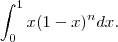 \int_{0}^{1}x(1-x)^ndx.