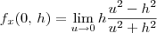f_x(0,\,h) = \lim_{u\to 0} h\frac{u^2 - h^2}{u^2 + h^2} f_x(0,\,h) = \lim_{u\to 0} h\frac{u^2 - h^2}{u^2 + h^2}