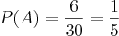 P(A)=\frac{6}{30}=\frac{1}{5}