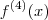 f^{(4)}(x) f^{(4)}(x)