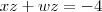 xz+wz=-4