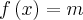 f\left(x \right)=m f\left(x \right)=m