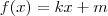 f(x) = kx + m