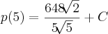p(5)=\frac{648\sqrt[]{2}}{5\sqrt[]{5}}+C