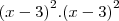 {(x-3)}^{2}.{(x-3)}^{2} {(x-3)}^{2}.{(x-3)}^{2}
