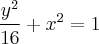 \frac{y^2}{16} + x^2 = 1