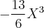 -\frac{13}{6} X{}^{3}
