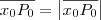 \overline{x_0P_0} = \left|\overline{x_0P_0}\right| \overline{x_0P_0} = \left|\overline{x_0P_0}\right|