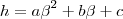 h={a\beta}^{2}+b\beta+c