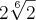2\sqrt[6]{2}