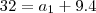 32=a_1+9.4