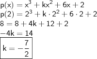 \\ \mathsf{p(x) = x^3 + kx^2 + 6x + 2} \\ \mathsf{p(2) = 2^3 + k \cdot 2^2 + 6 \cdot 2 + 2} \\ \mathsf{8 = 8 + 4k + 12 + 2} \\ \mathsf{- 4k = 14} \\ \boxed{\mathsf{k = - \frac{7}{2}}}