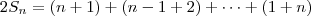 2 S_n = (n+1) + (n-1+2) + \cdots + (1 + n)