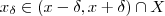 x_\delta \in  (x - \delta , x + \delta ) \cap X