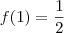 f(1)=\dfrac{1}{2}