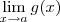 \lim_{x\to a}g(x)