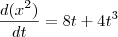 \frac{d(x^2)}{dt} = 8t + 4t^3