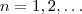 n=1,2,\hdots