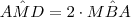 A\hat{M}D = 2 \cdot M\hat{B}A