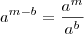 a^{m-b} = \frac{a^m}{a^b} a^{m-b} = \frac{a^m}{a^b}