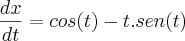 \frac{dx}{dt}= cos(t)-t.sen(t)