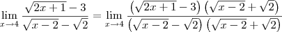 \lim_{x\to 4} \frac{\sqrt{2x+1}-3}{\sqrt{x-2}-\sqrt{2}} = \lim_{x\to 4} \frac{\left(\sqrt{2x+1}-3\right)\left(\sqrt{x-2}+\sqrt{2}\right)}{\left(\sqrt{x-2}-\sqrt{2}\right)\left(\sqrt{x-2}+\sqrt{2}\right)}