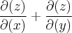 \frac{\partial(z)}{\partial(x)}+\frac{\partial(z)}{\partial(y)}