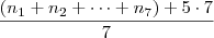 \frac{(n_1 + n_2 + \cdots + n_7) + 5\cdot 7}{7}