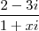 \frac{2-3i}{1+xi} \frac{2-3i}{1+xi}