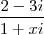 \frac{2-3i}{1+xi}