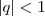 \left | q \right | < 1 \left | q \right | < 1