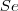 Se