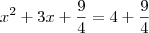 {x}^{2}+3x+\frac{9}{4}=4+\frac{9}{4}
