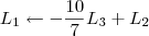 L_1 \leftarrow -\frac{10}{7}L_3 + L_2